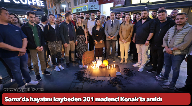 Soma’da hayatını kaybeden 301 madenci Konak’ta anıldı