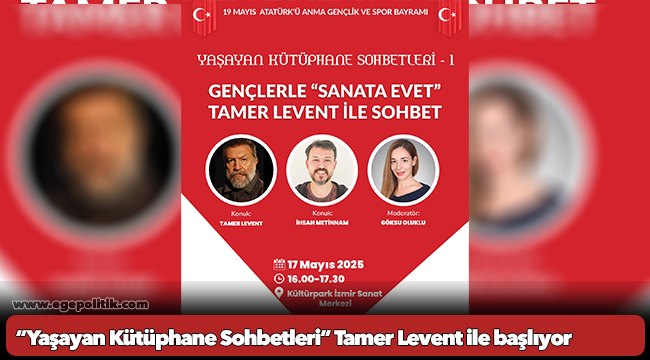 “Yaşayan Kütüphane Sohbetleri” Tamer Levent ile başlıyor