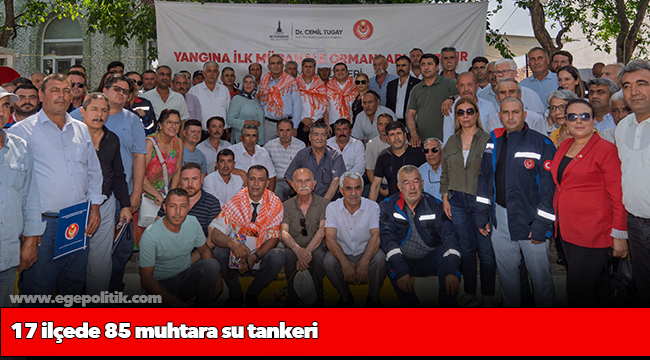 17 ilçede 85 muhtara su tankeri