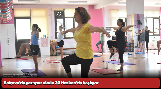 Balçova’da yaz spor okulu 30 Haziran’da başlıyor