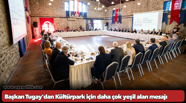 Başkan Tugay'dan Kültürpark için daha çok yeşil alan mesajı