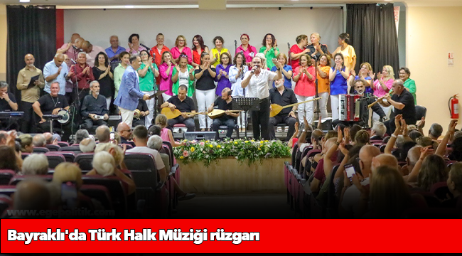 Bayraklı&#039;da Türk Halk Müziği rüzgarı