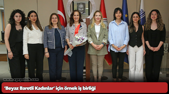 ‘Beyaz Baretli Kadınlar’ için örnek iş birliği