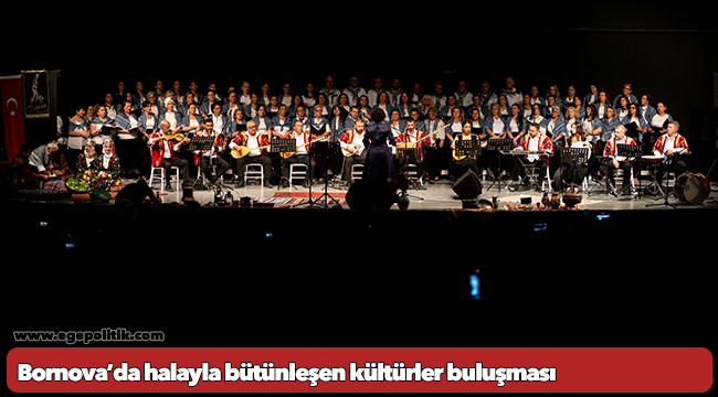 Bornova’da halayla bütünleşen kültürler buluşması