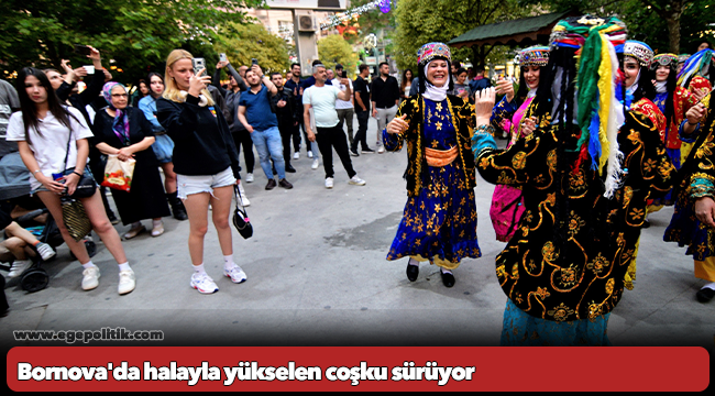 Bornova'da halayla yükselen coşku sürüyor