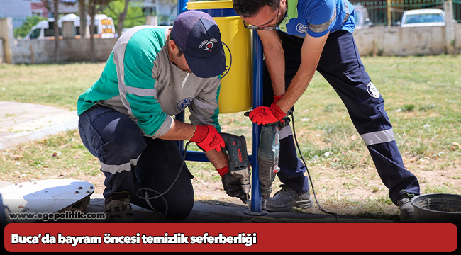 Buca’da bayram öncesi temizlik seferberliği