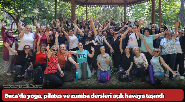 Buca’da yoga, pilates ve zumba dersleri açık havaya taşındı