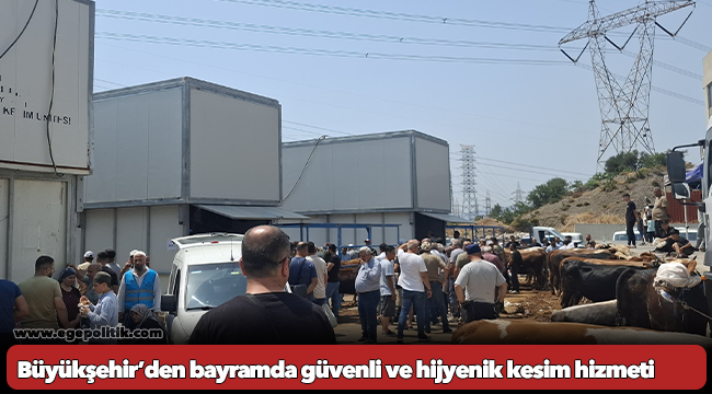 Büyükşehir’den bayramda güvenli ve hijyenik kesim hizmeti