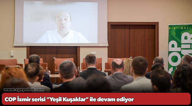 COP İzmir serisi “Yeşil Kuşaklar” ile devam ediyor