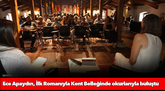 Ece Apaydın, İlk Romanıyla Kent Belleğinde okurlarıyla buluştu