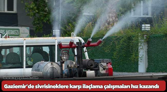 Gaziemir’de sivrisineklere karşı ilaçlama çalışmaları hız kazandı
