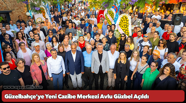 Güzelbahçe’ye Yeni Cazibe Merkezi Avlu Güzbel Açıldı