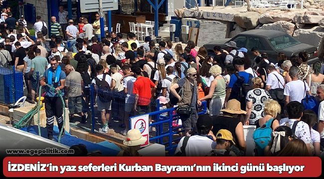 İZDENİZ’in yaz seferleri Kurban Bayramı’nın ikinci günü başlıyor