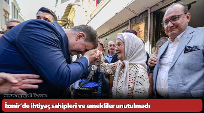 İzmir’de ihtiyaç sahipleri ve emekliler unutulmadı
