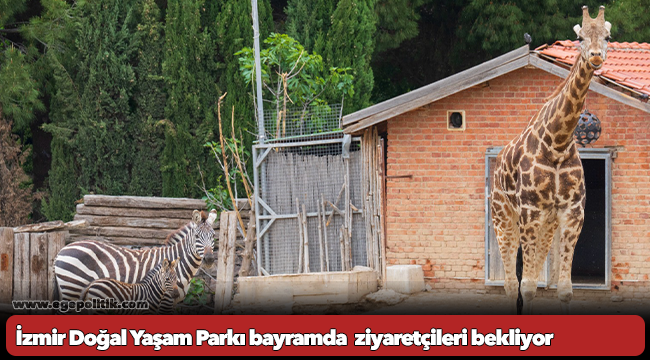 İzmir Doğal Yaşam Parkı bayramda  ziyaretçileri bekliyor