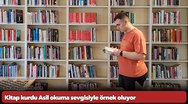 Kitap kurdu Asil okuma sevgisiyle örnek oluyor