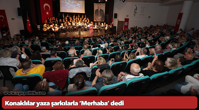 Konaklılar yaza şarkılarla ‘Merhaba’ dedi