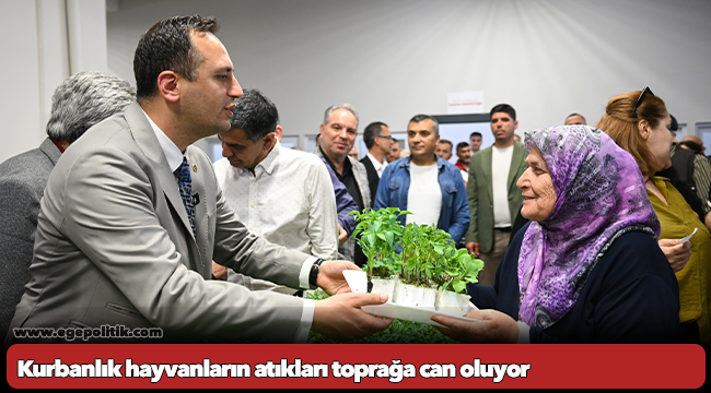 Kurbanlık hayvanların atıkları toprağa can oluyor