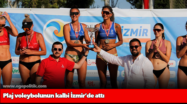 Plaj voleybolunun kalbi İzmir’de attı