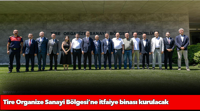 Tire Organize Sanayi Bölgesi’ne itfaiye binası kurulacak