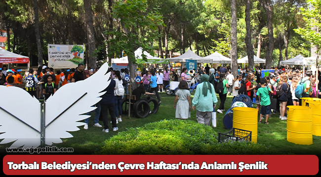 Torbalı Belediyesi’nden Çevre Haftası’nda Anlamlı Şenlik