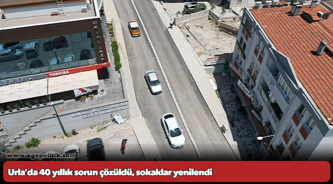 Urla’da 40 yıllık sorun çözüldü, sokaklar yenilendi