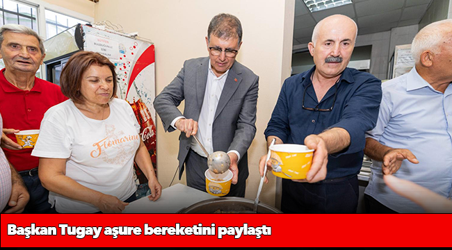 Başkan Tugay aşure bereketini paylaştı