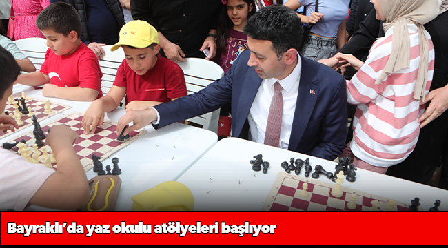 Bayraklı’da yaz okulu atölyeleri başlıyor