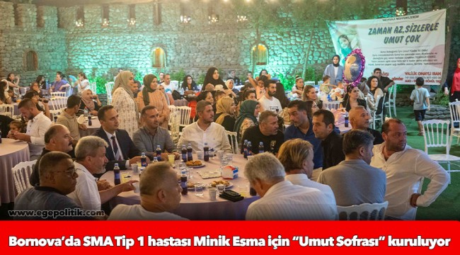 Bornova’da SMA Tip 1 hastası Minik Esma için “Umut Sofrası” kuruluyor