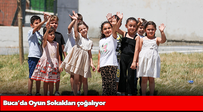 Buca’da Oyun Sokakları çoğalıyor