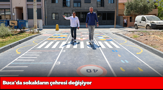 Buca’da sokakların çehresi değişiyor