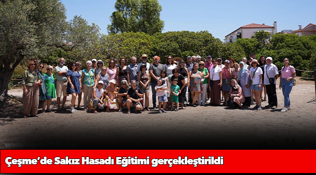 Çeşme’de Sakız Hasadı Eğitimi gerçekleştirildi