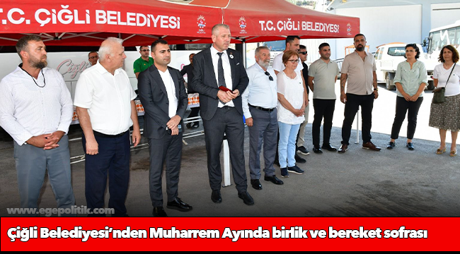 Çiğli Belediyesi’nden Muharrem Ayında birlik ve bereket sofrası