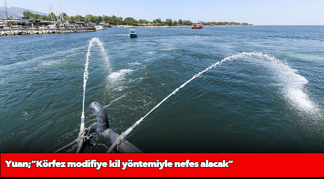 Çinli bilim insanı Dr. Yuan’dan İzmir Körfezi için önemli mesajlar:  “Körfez modifiye kil yöntemiyle nefes alacak”