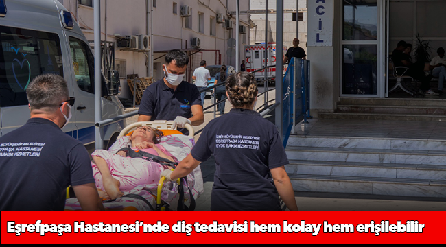 Eşrefpaşa Hastanesi’nde diş tedavisi hem kolay hem erişilebilir