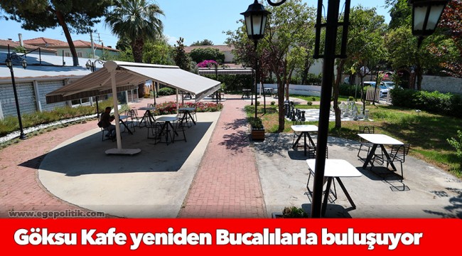 Göksu Kafe yeniden Bucalılarla buluşuyor