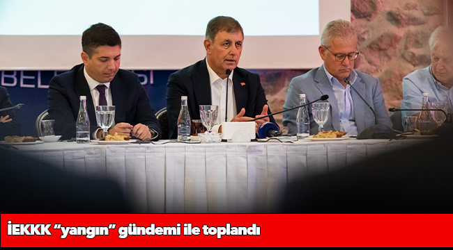 İEKKK “yangın” gündemi ile toplandı