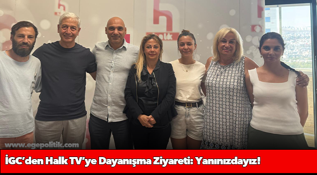 İGC’den Halk TV’ye Dayanışma Ziyareti: Yanınızdayız!
