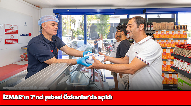 İZMAR’ın 7’nci şubesi Özkanlar’da açıldı