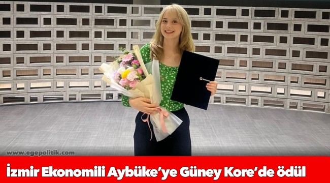 İzmir Ekonomili Aybüke’ye Güney Kore’de ödül
