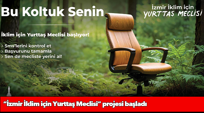 “İzmir İklim için Yurttaş Meclisi” projesi başladı