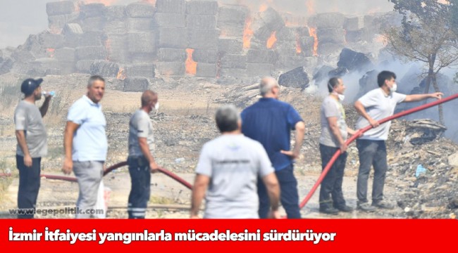 İzmir İtfaiyesi yangınlarla mücadelesini sürdürüyor