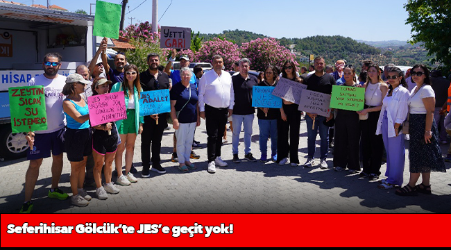 Seferihisar Gölcük’te JES’e geçit yok!