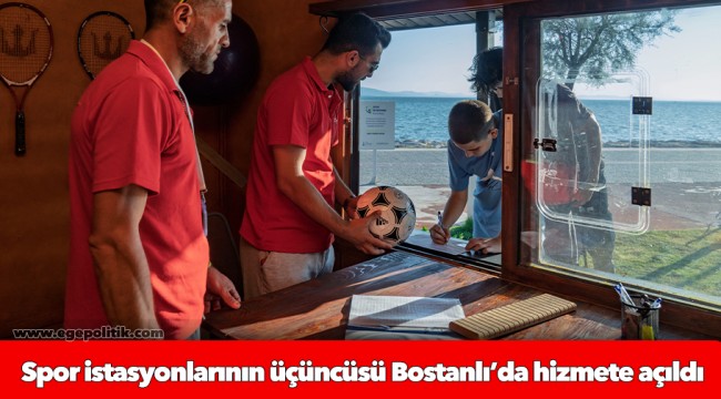 Spor istasyonlarının üçüncüsü Bostanlı’da hizmete açıldı
