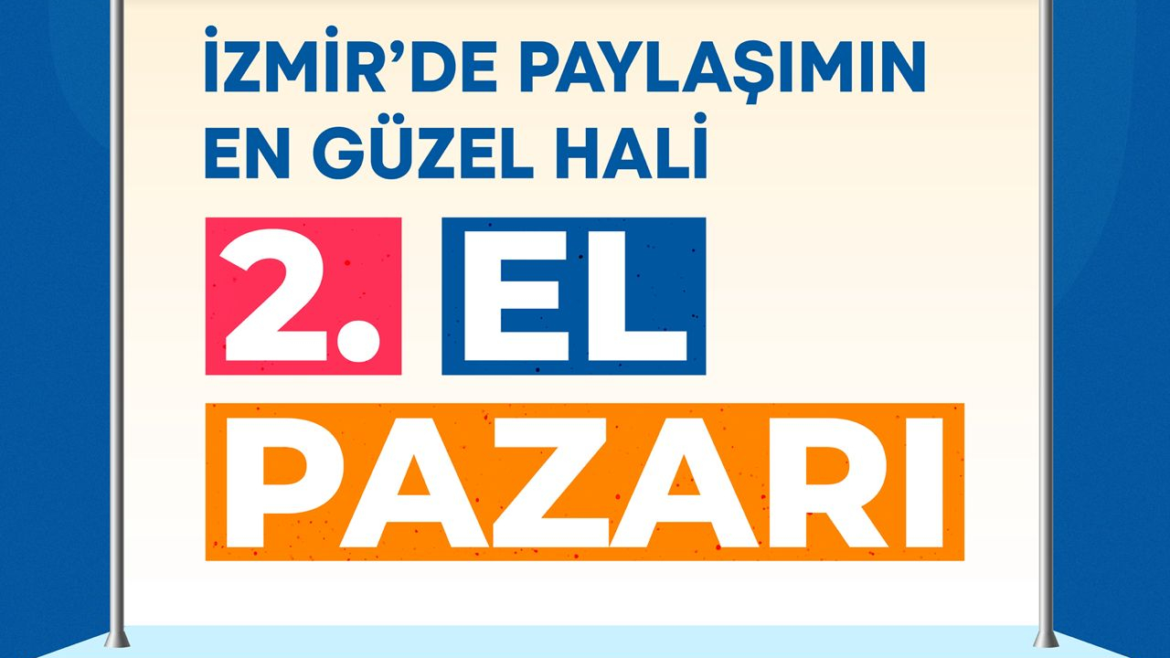 İzmir’in ilçelerinde ikinci el pazarları açılıyor