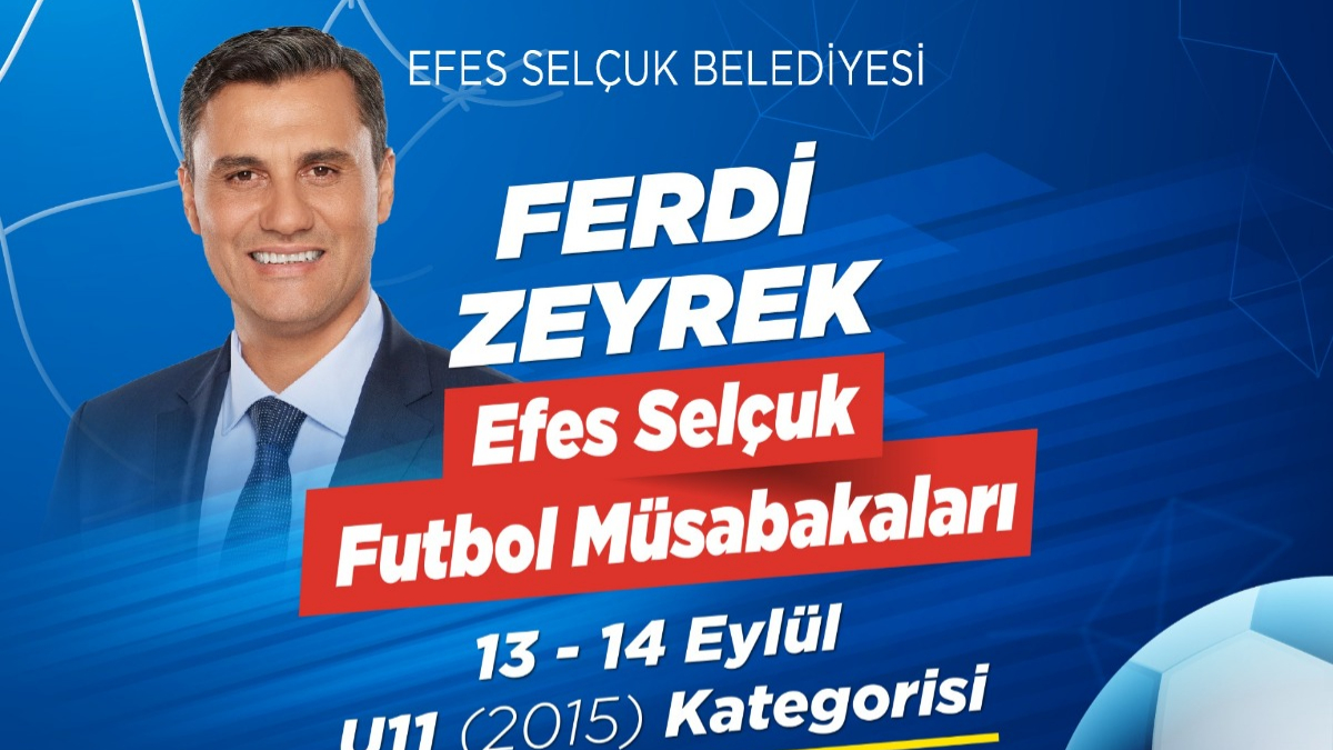 Ferdi Zeyrek, Efes Selçuk futbol müsabakaları başlıyor