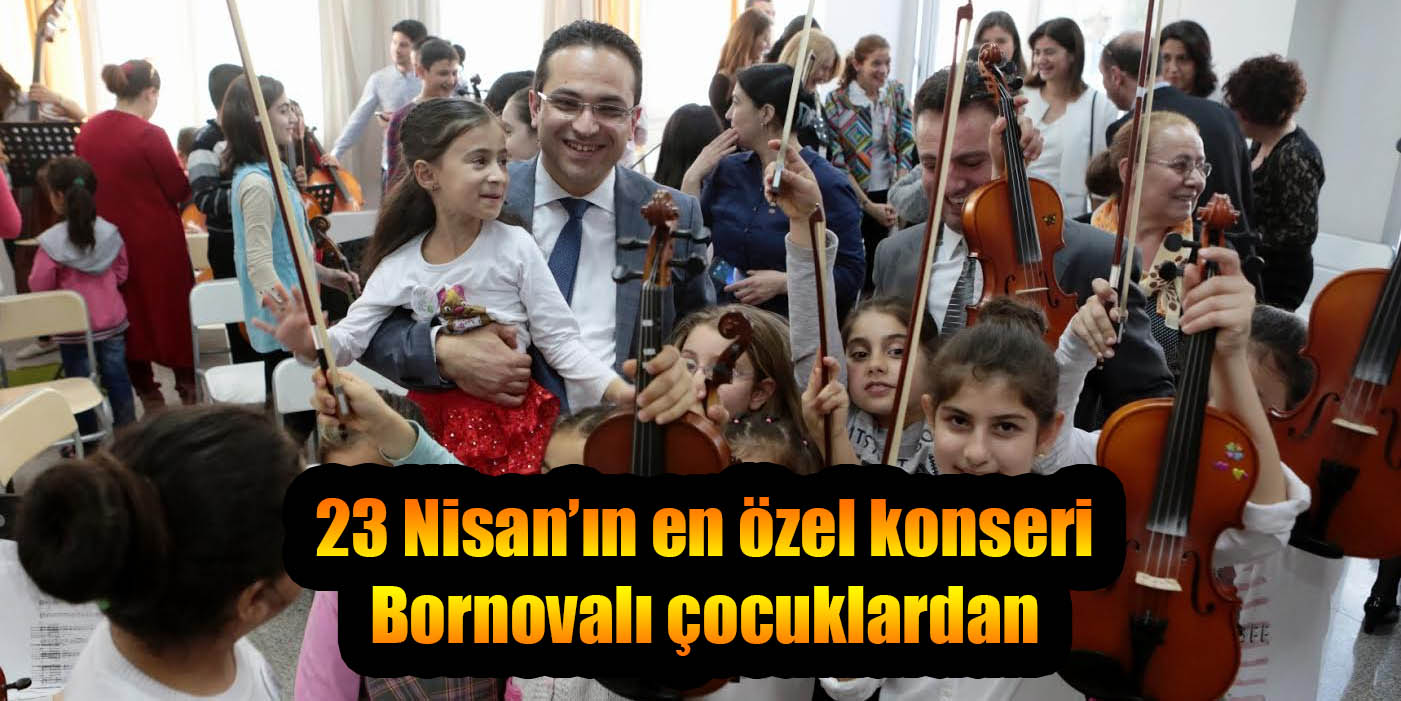 23 Nisan’ın en özel konseri Bornovalı çocuklardan