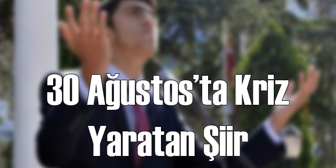 30 Ağustos Töreninde Şiir Krizi