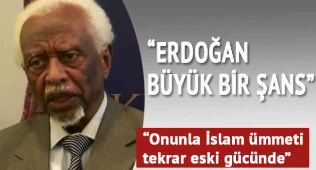 'Erdoğan Türkiye için büyük bir şans'