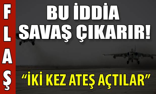 'Ruslar İsrail uçağına ateş açtı'